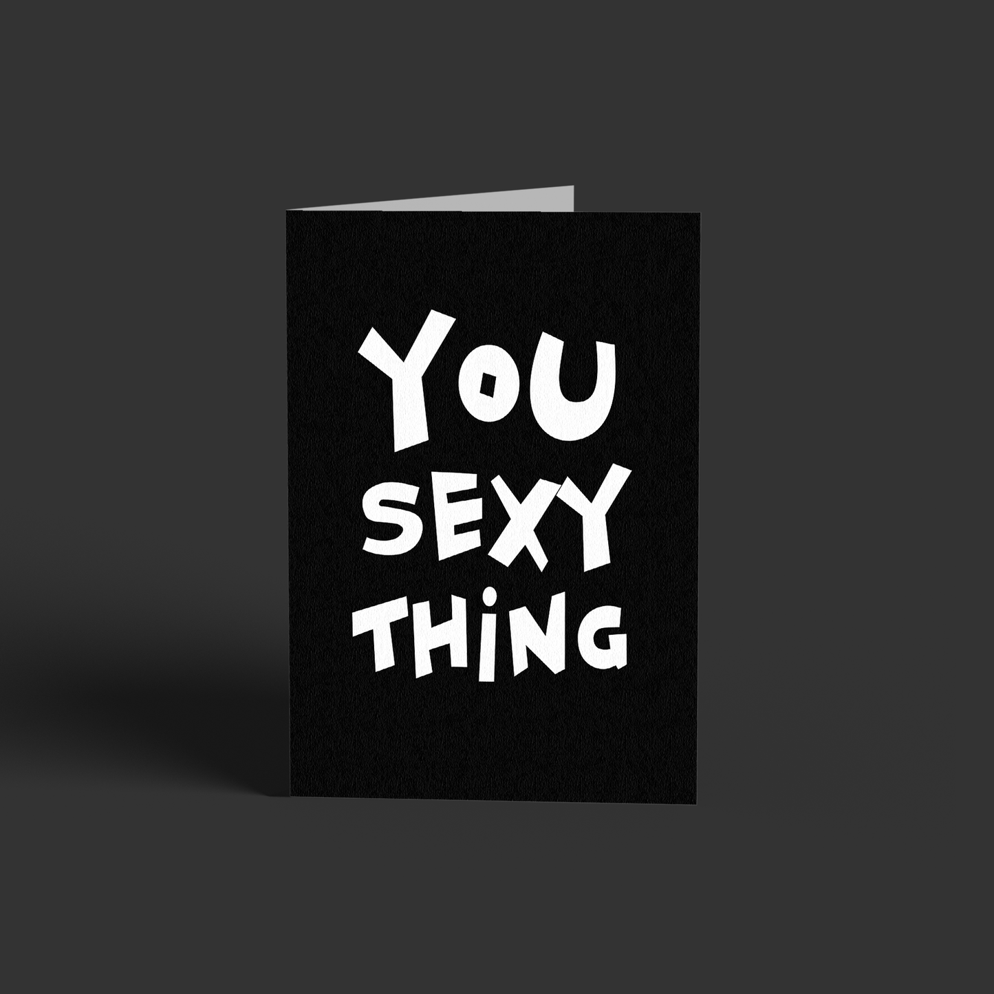 You sexy thing!