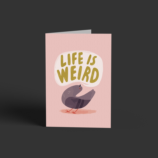Life is weird!